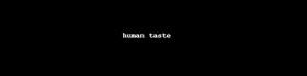 human taste