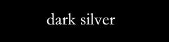 dark silver