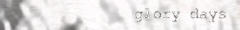 glory days