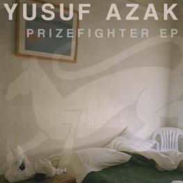 Prizefighter EP by Yusuf Azak